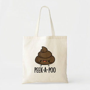 Peek A Poo Funny Poop Pun  Tote Bag