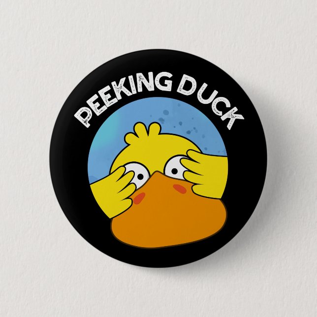 Peeking Duck Funny Animal Chinese Dish Pun Dark BG Button (Front)
