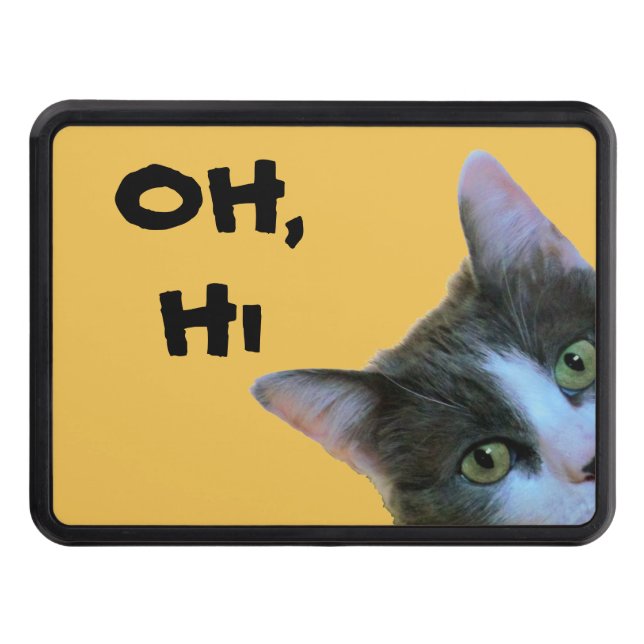 Peeking Kitty says Oh, Hi Tow Hitch Cover (Front)