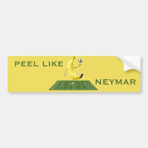 Peel Like a Champion Funny Banana Soccer Custom Bumper Sticker