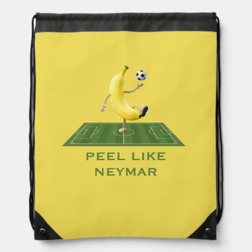 Peel Like a Champion Funny Banana Soccer Custom Drawstring Bag