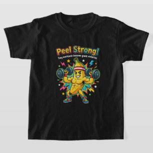 Peel Strong! – Banana Gym Motivation T-Shirt