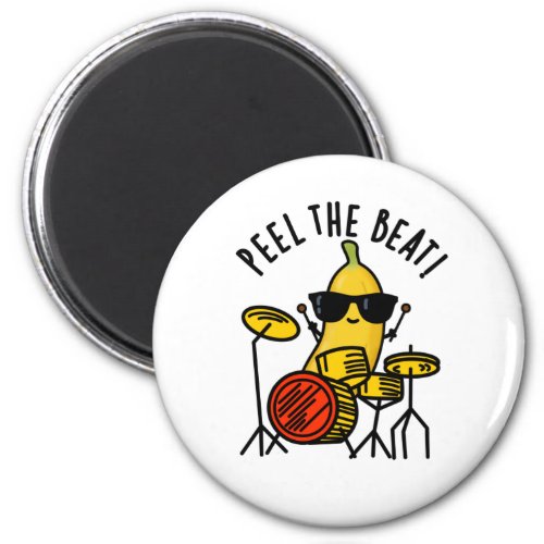 Peel The Beat Funny Banana Drummer Pun Magnet