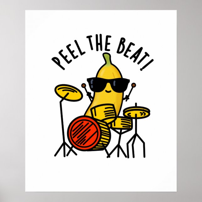 Peel The Beat Funny Banana Drummer Pun Poster (Front)