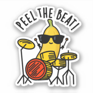 Peel The Beat Funny Banana Drummer Pun Sticker