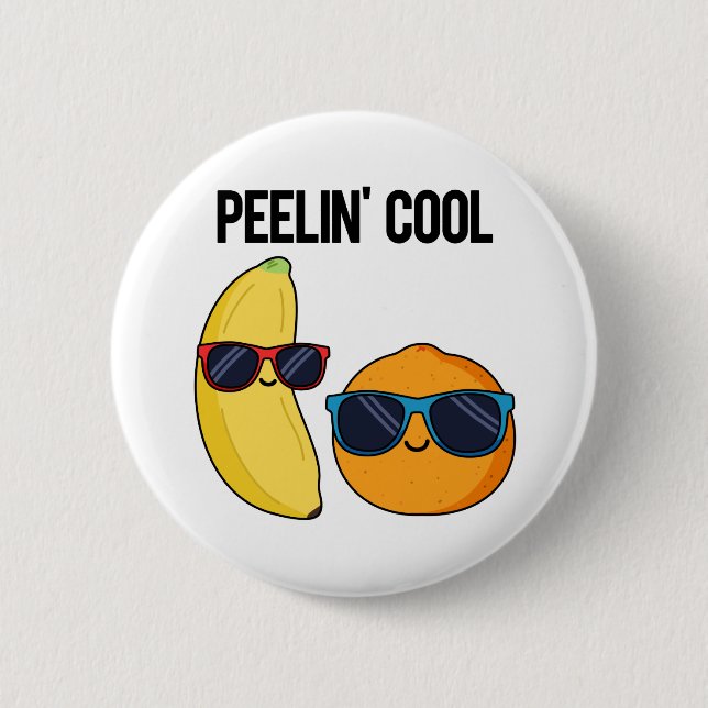 Peelin Cool Funny Fruit Pun Button (Front)