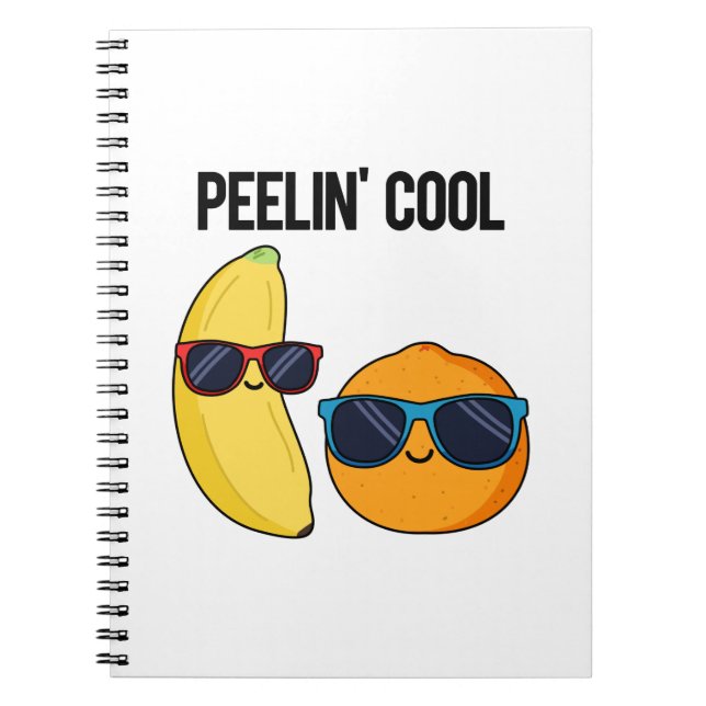 Peelin Cool Funny Fruit Pun  Notebook (Front)