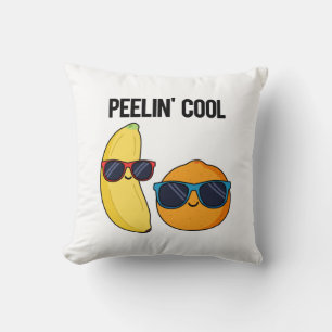 Peelin Cool Funny Fruit Pun Throw Pillow