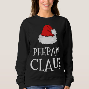 PeePaw Claus Christmas Santas Pajama Family Matchi Sweatshirt
