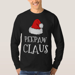 PeePaw Claus Christmas Santas Pajama Family Matchi T-Shirt