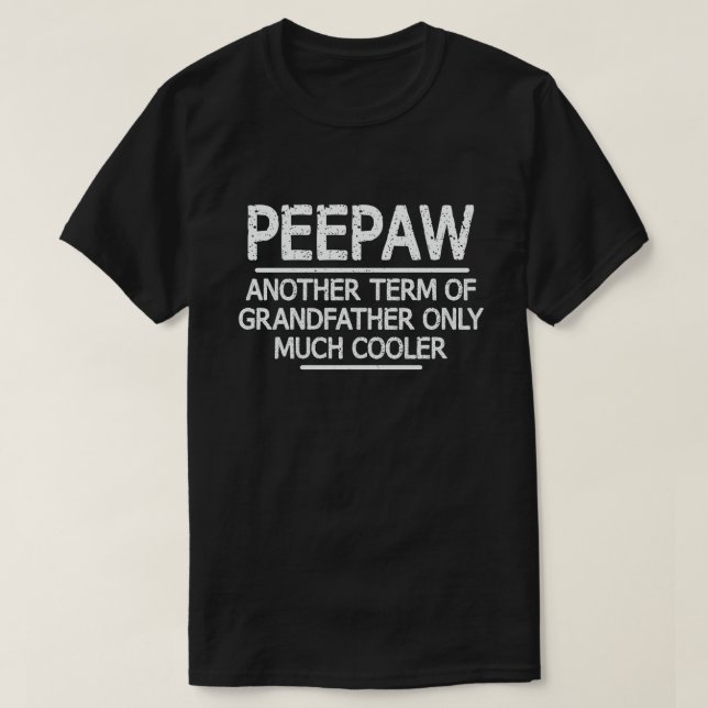 Peepaw Definition Funny Meaning Cool Grandpa Gift  T-Shirt (Design Front)