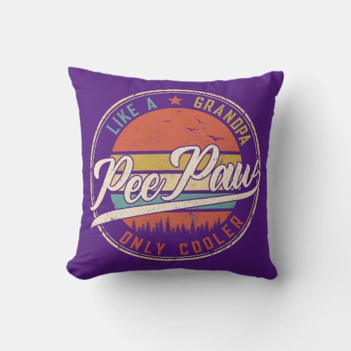 Peepaw Like A Grandpa Only Cooler Vintage Retro Throw Pillow