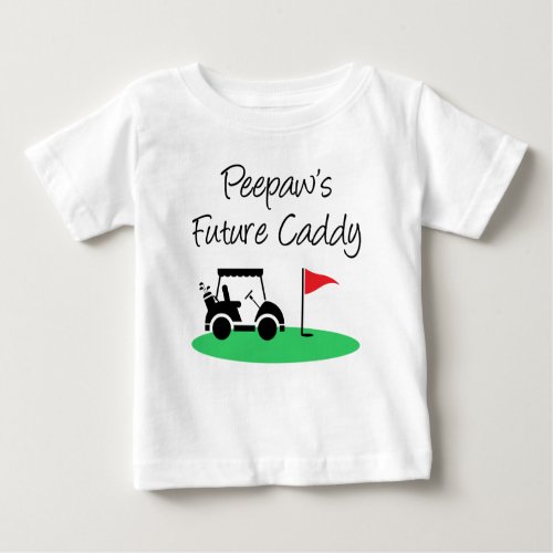 Peepaws Future Caddy Baby T_Shirt
