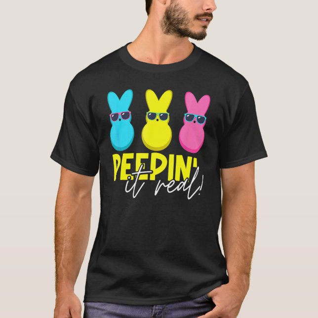 Peepin It Real  Happy Easter Bunny Egg Hunt  1 T-Shirt (Front)