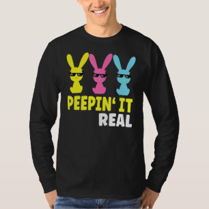 Peepin It Real Happy Easter Bunny Egg Hunt 1 T-Shirt