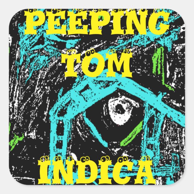 PEEPING TOM INDICA SQUARE STICKER (Front)