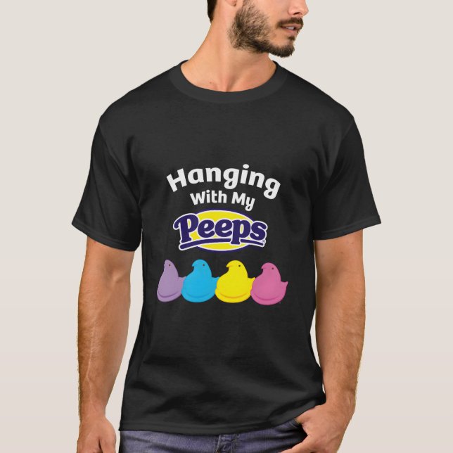 Peeps Easter Hanging With My Peeps T-Shirt (Front)