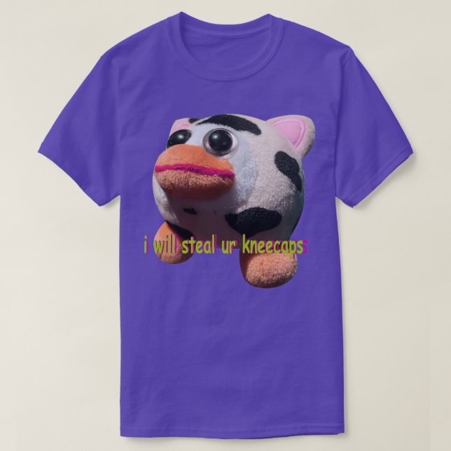 Peepy will steal ur kneecaps T-Shirt (Design Front)