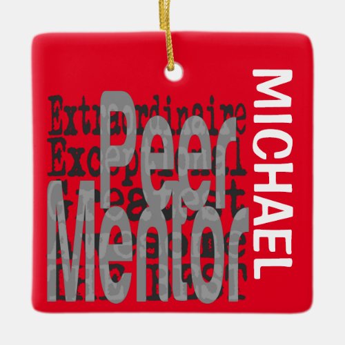 Peer Mentor Extraordinaire CUSTOM Ceramic Ornament