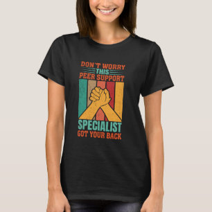 Peer Support Specialist PSS Funny Peer Support Spe T-Shirt