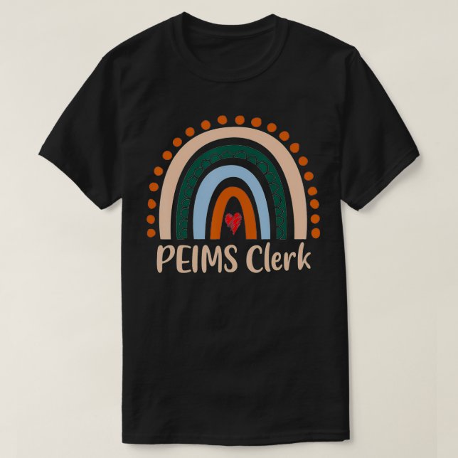 PEIMS Clerk Boho Rainbow Back To School Appreciati T-Shirt (Design Front)