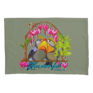 Pekin Robins—Leiothrix Love Never Fails Pillow Case