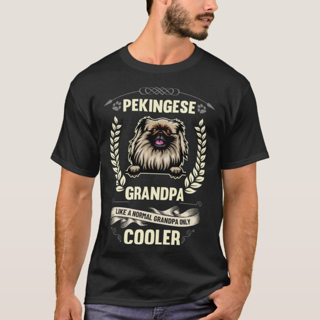 Pekingese Grandpa Like A Normal Grandpa Only Coole T-Shirt (Front)