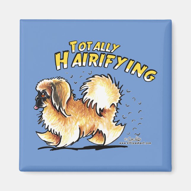 Pekingese Totally Hairifying Magnet (Front)