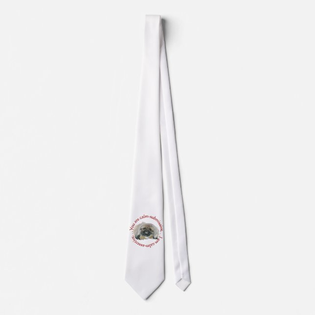 Pekingese Wisdom - Calm Submissive or Assertive? Neck Tie (Front)