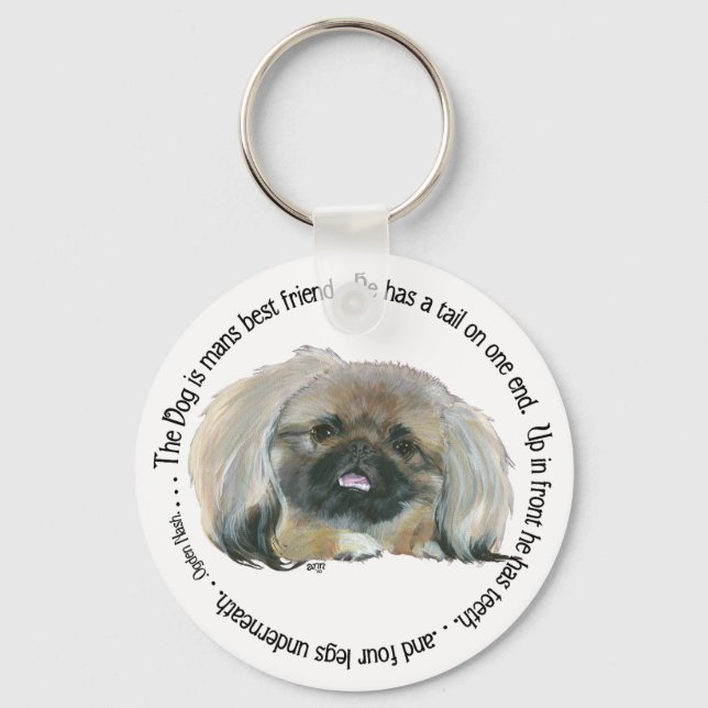 Pekingese Wisdom - The Dog is Man's Best Friend Keychain (Front)