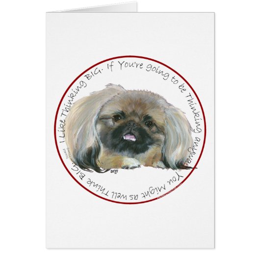Pekingese Wisdom - Thinking BIG Cards (Front)