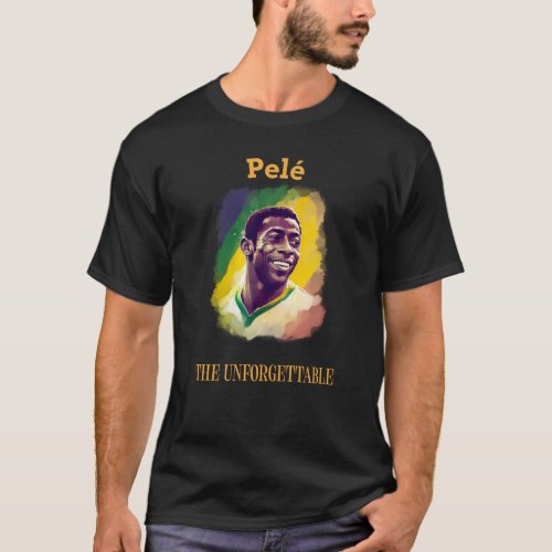 Pele The Unforgettable T_Shirt
