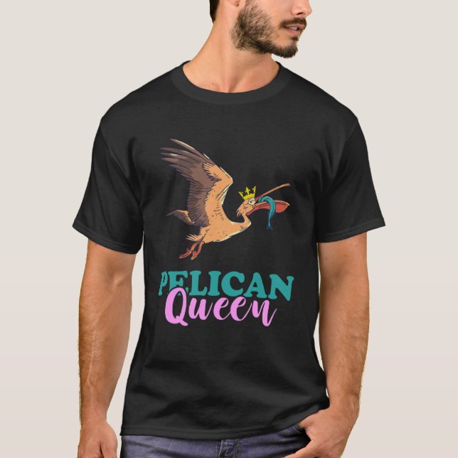 Pelican Queen Crown Pelican Bird Animal Tropical B T-Shirt (Front)