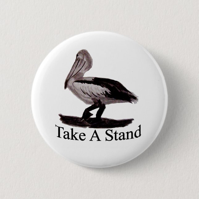 Pelicans Take A Stand Pinback Button (Front)