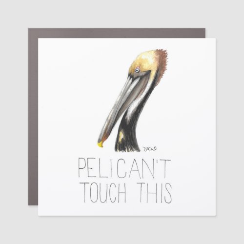 Pelicant Touch This Brown Pelican Car Magnet