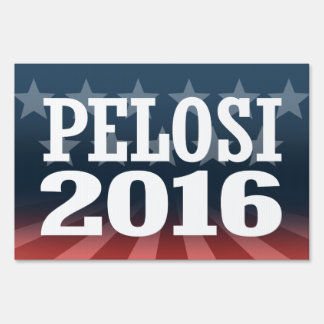 PELOSI 2016 SIGN