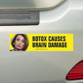 Pelosi Botox Causes Brain Damage Bumper Sticker (On Car)