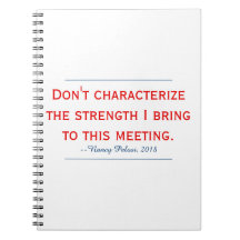Pelosi Quote Don't Characterize My Strength