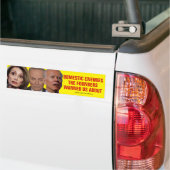 Pelosi Schumer Biden Domestic Enemies Bumper Sticker (On Truck)