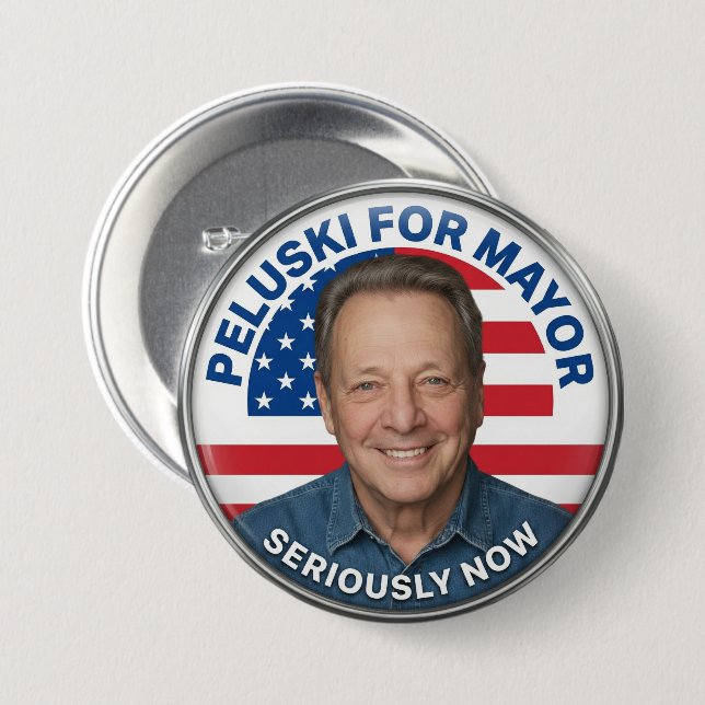 Peluski for Mayor Official Button (Front & Back)