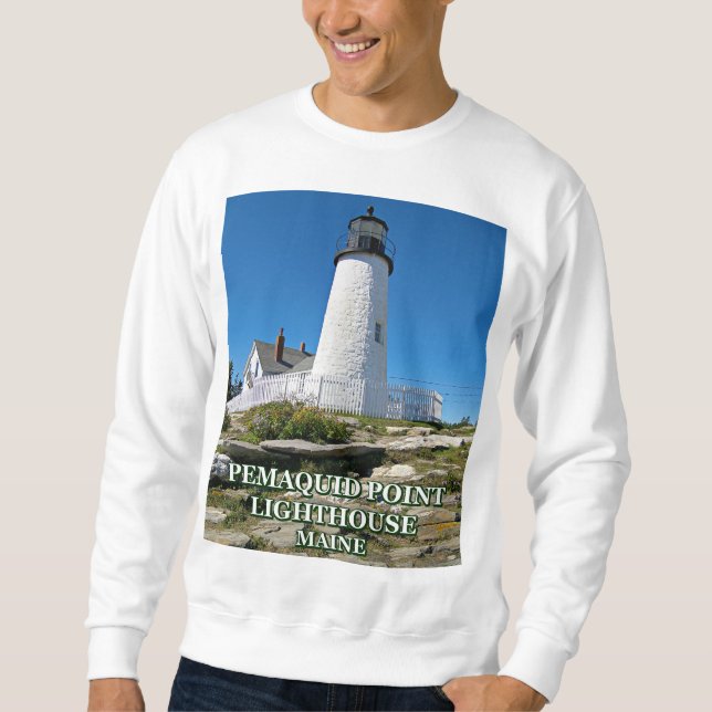 Pemaquid Point Lighthouse, Maine Sweatshirt (Front)
