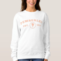 Pemberley EST 1813/Pride and Prejudice/Jane Austen Sweatshirt