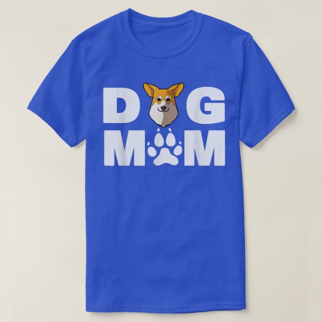 Pembroke Corgi Dog Mom Funny Pembroke Corgi Dog  T-Shirt (Design Front)