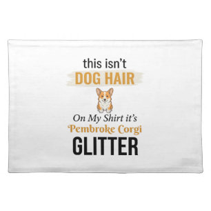 Pembroke Corgi Glitter Funny Dog Lover Design_1 Cloth Placemat