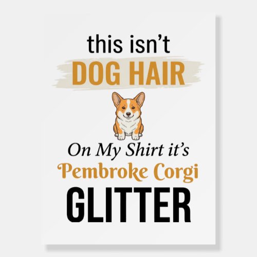 Pembroke Corgi Glitter Funny Dog Lover Design_1 Foam Board