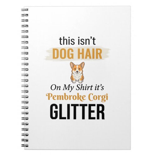 Pembroke Corgi Glitter Funny Dog Lover Design_1 Notebook