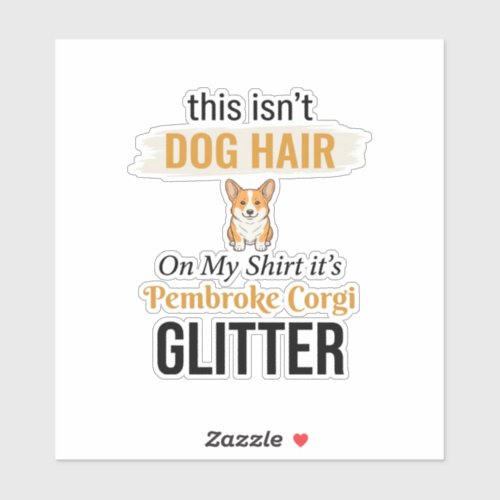 Pembroke Corgi Glitter Funny Dog Lover Design_1 Sticker