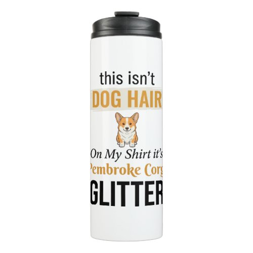 Pembroke Corgi Glitter Funny Dog Lover Design_1 Thermal Tumbler