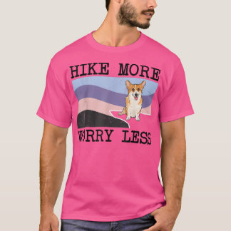 Pembroke Welsh Corgi Hike More Worry Less Graphic  T-Shirt
