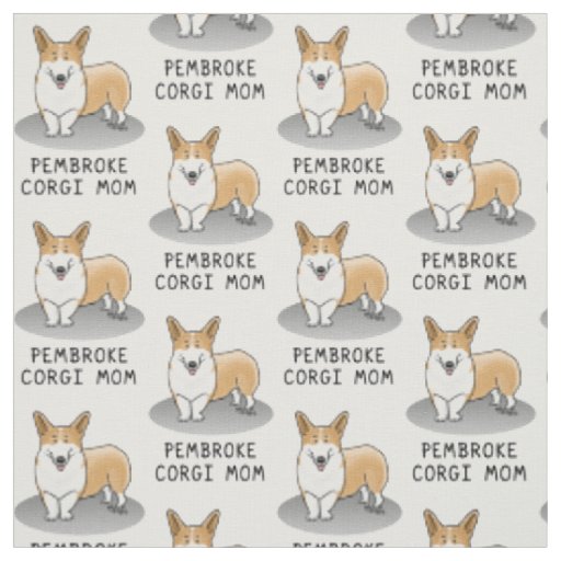 Pembroke Welsh Corgi Mom (red 1) Dog Mom Cute Fabric